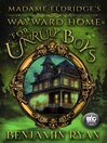 Madame Eldridge's Wayward Home for Unruly Boys